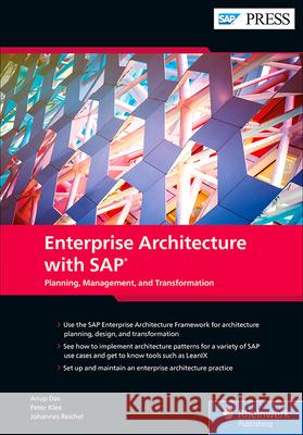 Enterprise Architecture with Sap: Planning, Management, and Transformation Anup Das Peter Klee Johannes Reichel 9781493225736