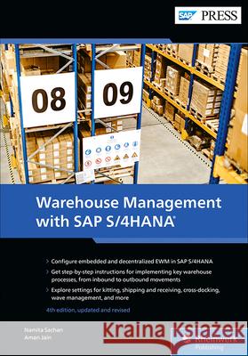 Warehouse Management with SAP S/4hana: Embedded and Decentralized Ewm Namita Sachan Aman Jain 9781493225897