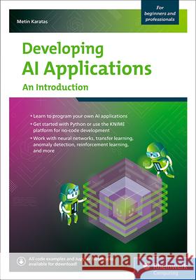 Developing AI Applications Metin Karatas 9781493226016