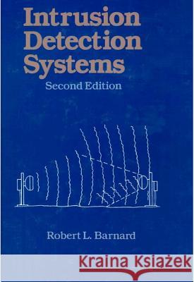 Intrusion Detection Systems Robert Barnard 9781493303281 Butterworth-Heinemann