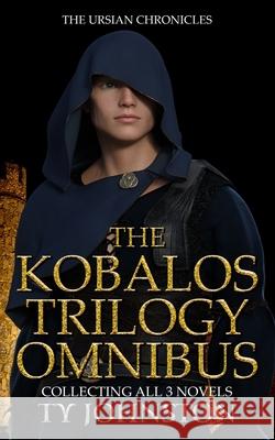 The Kobalos Trilogy Omnibus Ty Johnston 9781493503469 Createspace Independent Publishing Platform