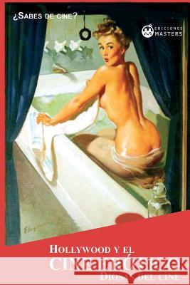 Hollywood Y El Cine Er Agusti, Adolfo Perez 9781493504299 Createspace