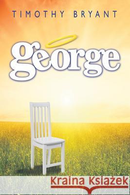 George MR Timothy M. Bryant 9781493505340 Createspace