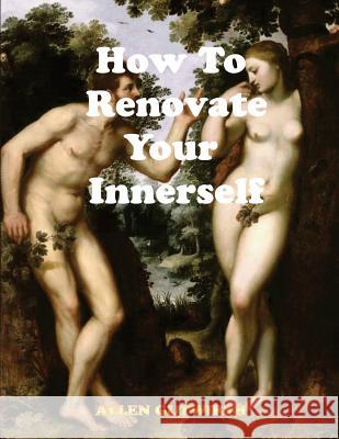 How To Renovate Your Innerself Gutwirth, Allen 9781493509317