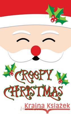 Creepy Christmas Jaimie Admans 9781493510702 Createspace