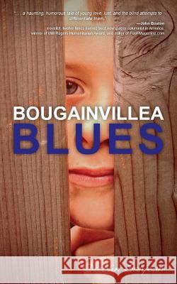 Bougainvillea Blues Dublin Galyean 9781493511198 Createspace