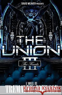 The Union 3: The Finale Tremayne Johnson 9781493512386 Frommer's