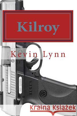 Kilroy Kevin Lynn 9781493513178 Createspace