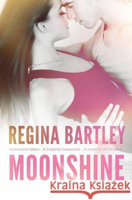 Moonshine Regina Bartley 9781493515875