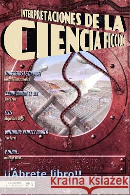 Interpretaciones de la ciencia ficción Gustavo, Fantin 9781493523146 Createspace
