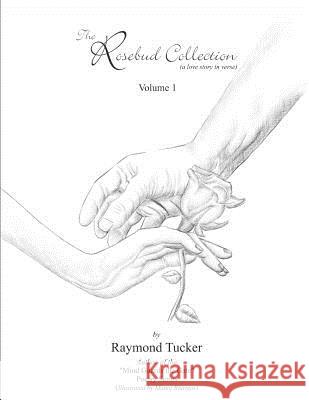 The Rosebud Collection: (Expanded Edition) Raymond Tucker Manoj Bhargav 9781493523313