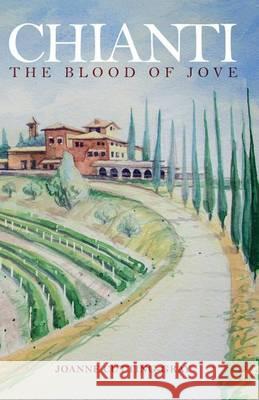 Chianti: The Blood of Jove Joanne L. Cutting-Gray 9781493524730