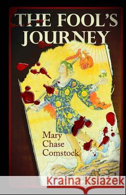 The Fool's Journey Mary Chase Comstock 9781493531073