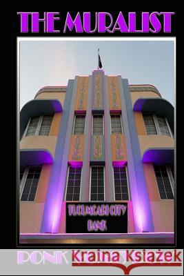 The Muralist Ponk Vonsydow 9781493537853 Createspace