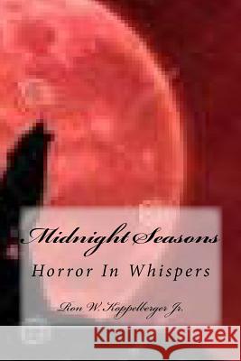 Midnight Seasons Ron W. Koppelberge 9781493540143 Createspace