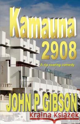 Kamauna 2908 John P. Gibson 9781493541423 Createspace