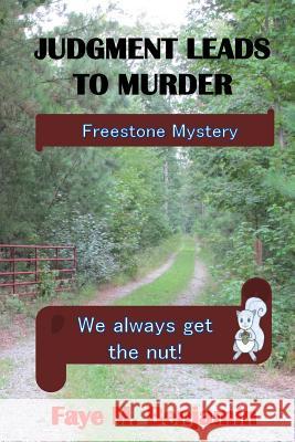 Judgment Leads to Murder Faye M. Benjamin 9781493542178 Createspace