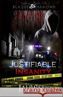 Justifiable Insanity Jauwel                                   Authoress Jauwel 9781493542208 Createspace