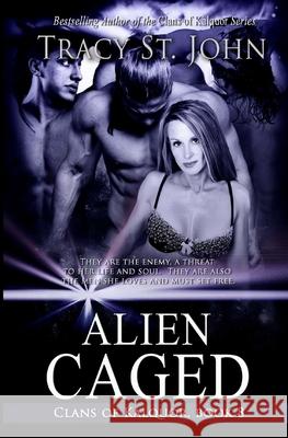 Alien Caged Tracy S 9781493542581 Createspace