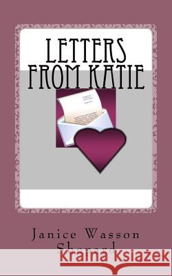 Letters from Katie: O'Breen Women MS Janice Wasson Shepard MS Janet Wasson Covington 9781493546497