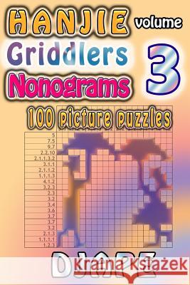 Hanjie Griddlers Nonograms: 100 picture puzzles Djape 9781493549139 Createspace