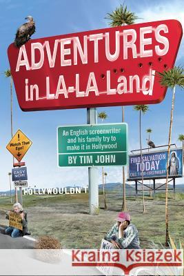 Adventures in LA-LA Land John, Tim 9781493550630 Createspace