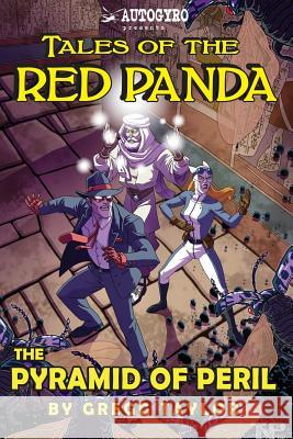 Tales of the Red Panda: Pyramid of Peril Gregg Taylor 9781493553075 Createspace