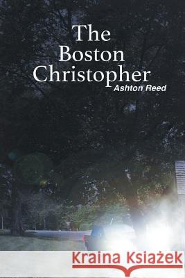 The Boston Christopher Ashton Reed Bobby Capri 9781493558346 Createspace Independent Publishing Platform