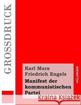 Manifest der kommunistischen Partei (Großdruck) Engels, Friedrich 9781493559060