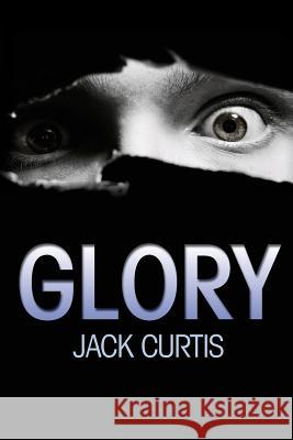 Glory Jack Curtis 9781493560264