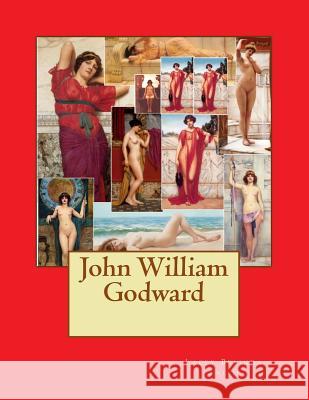 John William Godward Lacey Belinda Smith 9781493560622