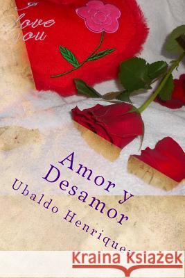 Amor y Desamor Ubaldo Henriquez 9781493561520