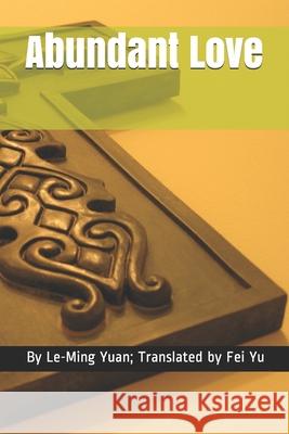 Abundant Love Le-Ming Yuan, Fei Yu 9781493562206