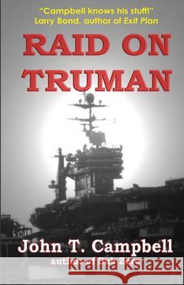 Raid On Truman Campbell, John T. 9781493563128 Createspace