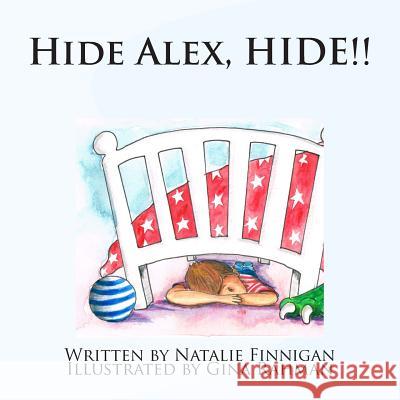 Hide Alex Hide Natalie Finnigan Gina Rahman 9781493563739 Createspace