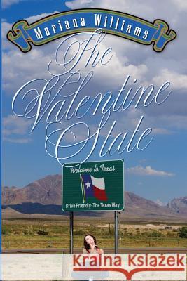 The Valentine State Mariana Williams 9781493566327 Createspace