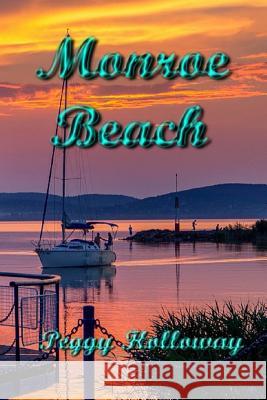 Monroe Beach Peggy Holloway 9781493566785 Createspace