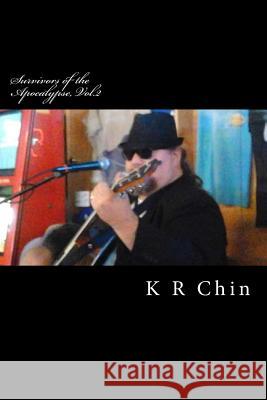 Survivors of the Apocalypse K. R. Chin 9781493568598 Createspace