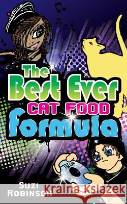 The Best Ever Cat Food Formula Suzi Robinson 9781493569281 Createspace