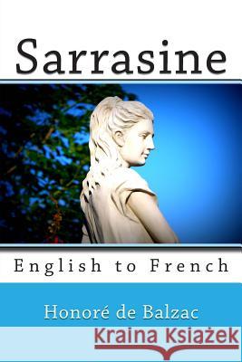 Sarrasine: English to French Honore D Nik Marcel Clara Bell 9781493569564 Createspace