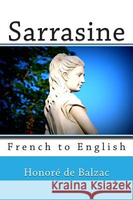 Sarrasine: French to English Honore D Nik Marcel Clara Bell 9781493569731 Createspace