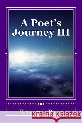 A Poet's Journey III: Outer Limits & Upper Rooms Taomi Ray 9781493570683