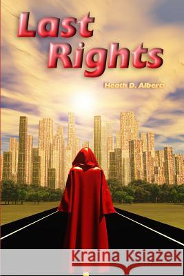 Last Rights Heath D. Alberts 9781493575084