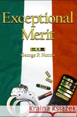 Exceptional Merit MR George P. Norris 9781493581498