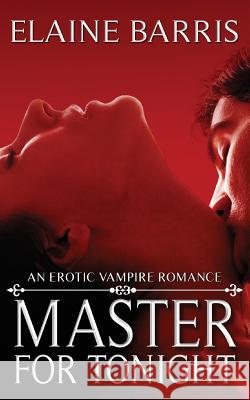 Master for Tonight Elaine Barris 9781493585526