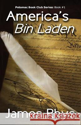 America's Bin Laden MR James Rhys 9781493585823 Createspace