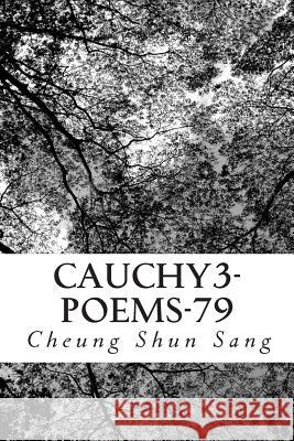 Cauchy3-poems-79: Some taken aback Sang, Cheung Shun 9781493587667 Createspace
