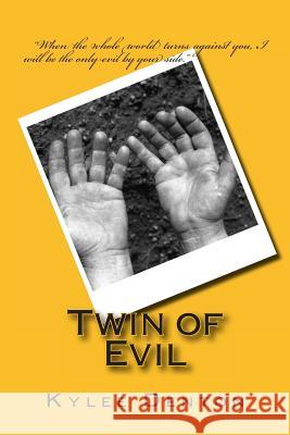 Twin of Evil Kylee Denton 9781493588565 Createspace