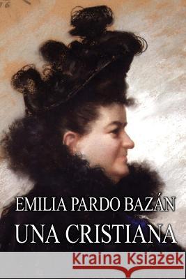 Una cristiana Pardo Bazan, Emilia 9781493588619