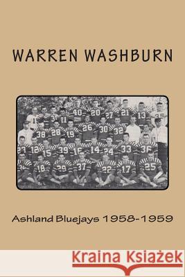 Ashland Bluejays 1958-1959 Warren Washburn 9781493589029